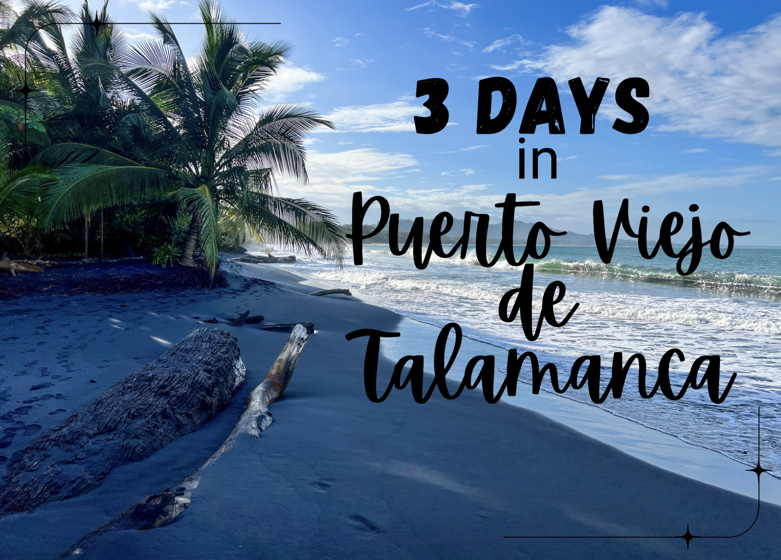 Three Divine Days In Puerto Viejo de Talamanca, Costa Rica